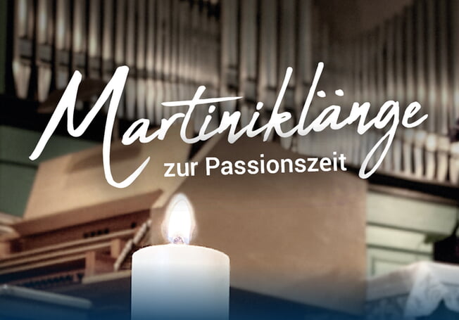 Martini-KLÄNGE zur Passionszeit